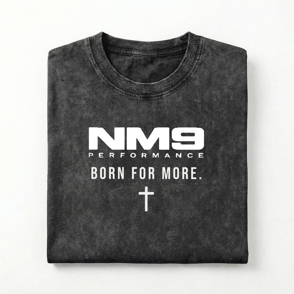 NM9 Performance Heavyweight Tee | Born For More | Black